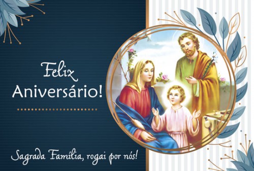 Cartão de Aniversário Sagrada Familia - Série 2022