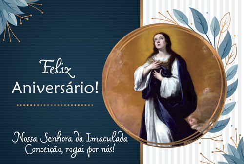 Cartão de Aniversário Nossa Senhora da Imaculada Conceição - Série 2022